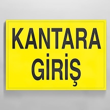 Kantara Giriş Uyarı Levhası 30x40cm