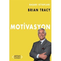 Motivasyon - Brian Tracy - Arıtan Yayınevi