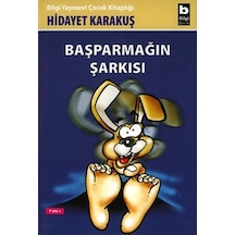Başparmağın Şarkısı - Hidayet Karakuş - Bilgi Yayınevi