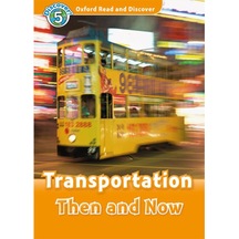 Read And Discover 5:transportatıon Then & Now