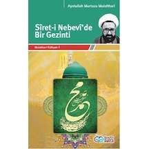 Siret-I Nebevi'De Bir Gezinti
