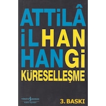 Hangi Küreselleşme Attila Ilhan