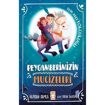 Peygamberimizin Mucizeleri-Işık Hızı Yolculuğu - Nurdan Damla - Timaş Çocuk