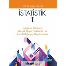 İstatistik 1-İçgüdüsel YaklaşımGerçek Hayat Problemleri ve Excel Bilgisayar Uygulamaları  - Sadık Çökelez  - Nobel Akademik Yayıncılık