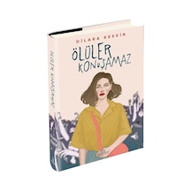 Ölüler Konuşamaz Ciltli - Dilara Keskin - Ephesus Yayınları