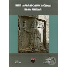 Hitit İmparatorluk Dönemi Kaya Anıtları