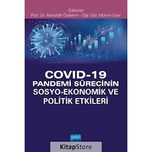 Covid  - 19 Pandemi Sürecinin Sosyo  - Ekonomik ve Politik Etkileri - Nobel Akademik Yayıncılık