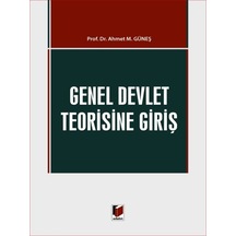 Genel Devlet Teorisine Giriş Yazar Adı : Prof. Dr. Ahmet M. Güneş