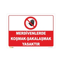 MERDİVENLERDE KOŞMAK - ŞAKALAŞMAK YASAKTIR LEVHASI YTR 061