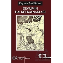 Devrimin Halkçı Kaynakları - Ceyhun Atuf Kansu - Cumhuriyet Kitapları