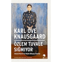 Tuvale Sığmıyor-edvard Munch Un Dünyası Üzerine - Ezjı-758962