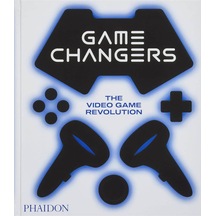Phaidon Game Changers The Video Game Revolution 9781838666989
