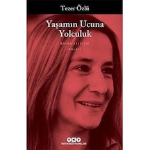 Yaşamın Ucuna Yolculuk: Bütün Eserleri