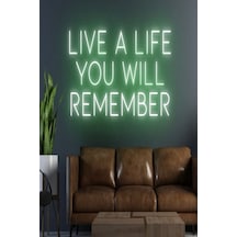 Lıve A Lıfe You Wıll Remember Yazılı Neon Tabela Yeşil