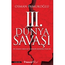 3.Dünya Savaşı-Ne Zaman Çıkacak ve Kimler Arasında Olacak - Osman Pamukoğlu - İnkılap Kitabevi