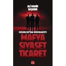 Susurluk'tan Pekergate'e Mafya Siyaset Ticaret - Ali Mahir Başarır - Kırmızı Kedi