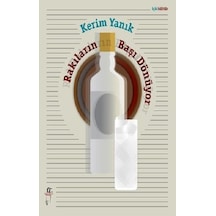 Rakıların Başı Dönüyor - Kerim Yanık - Oğlak Yayıncılık
