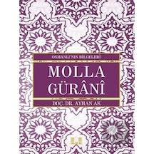 Molla Gürani -  Osmanlı'nın Bilgeleri -  İlke Yayıncılık