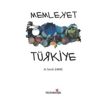 Memleket Türkiye - A. Tarık Emre