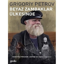 Beyaz Zambaklar Ülkesinde - Grigory Petrov - Puslu Yayıncılık