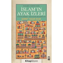 İslam'ın Ayak İzleri - Yeniçağlar Anadolu'sunda - Ahmet Yaşar Ocak - Timaş Yayınları