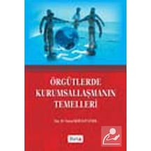 Örgütlerde Kurumsallaşmanın Temelleri / Doç. Dr. Yonca Gürol