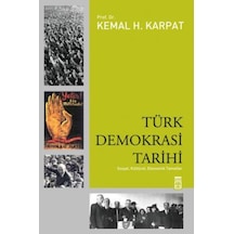Türk Demokrasi Tarihi - Kemal H. Karpat - Timaş Yayınları