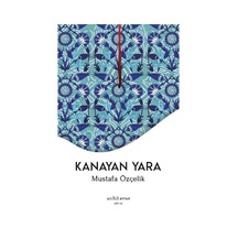 Kanayan Yara - Mustafa Özçelik - Muhit Kitap