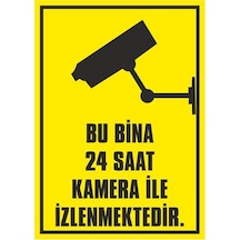 Bu Bina 24 Saat Kamera İle İzlenmektedir - İş Güvenliği Levhası