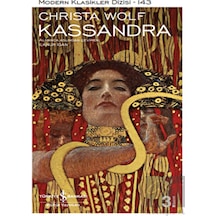 Kassandra-Modern Klasikler 143 - Christa Wolf - İş Bankası Kültür Yayınları