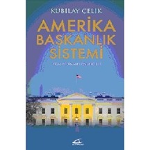Amerika Başkanlık Sistemi - Kubilay Çelik - Asi Kitap