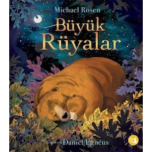 Büyük Rüyalar - Renkli Resimli - Michael Rosen - Büyülü Fener