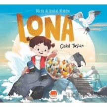 Lona: Çakıl Taşları - Dilek Altıntaş Birben - Uçan Fil