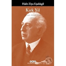 Kırk Yıl - Halid Ziya Uşaklıgil - Yapı Kredi Yayınları