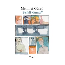 Şehirli Karınca - Mehmet Güreli - Sel Yayıncılık