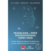 Pazarlama ve Ürün İnovasyonunda Yapay Zeka - A.K. Pradeeep - EAE Yayınları