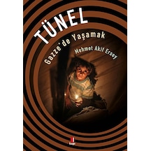 Tünel-Gazze'de Yaşamak - Mehmet Akif Ersoy - Kapı Yayınları