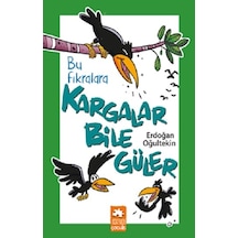 Bu Fıkralara Kargalar Bile Güler - Eksik Parça Yayınları - Erdoğa