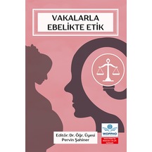 Vakalarla Ebelikte Etik