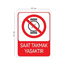 Metal Saat Takmak Yasaktır 20x30 Cm A4 Uyarı İş Güvenliği Levhası