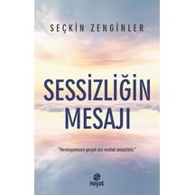 Sessizliğin Mesajı / Seçkin Zenginler