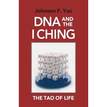 Dna And The I Ching: The Tao Of Life