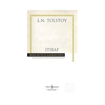 İtiraf - Hasan Ali Yücel Klasikler - Lev Nikolayeviç Tolstoy - İş Bankası Kültür Yayınları