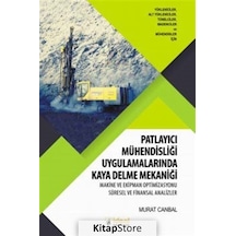 Patlayıcı Mühendisliği Uygulamalarında Kaya Delme Mekaniği  - Murat Canbal  - İdeal Kültür Yayıncılık