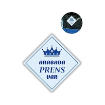 &quot Arabada Prens Var&quot Stickerı 10x10 Cm Araba Camı Uyarı Etiketi