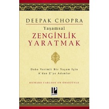 Yaşamsal Zenginlik Yaratmak - Deepak Chopra - Pozitif Yayıncılık