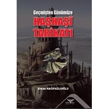 Geçmişten Günümüze Haşhaşi Tarikatı / Erkan Hacıfazlıoğlu 9786057702586