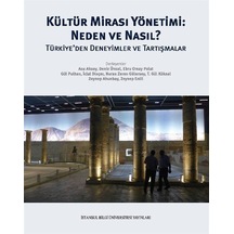 Kültür Mirası Yönetimi: Neden ve Nasıl? Türkiye'den Deneyimler ve Tartışmalar- İstanbul Bilgi Üniv.Yayınları