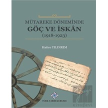 Mütareke Döneminde Göç ve İskan -  Türk Tarih Kurumu Yayınları