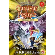 Canavar Peşinde 47-Pençeli Kötülük Kronus - Adam Blade - Beyaz Balina Yayınları